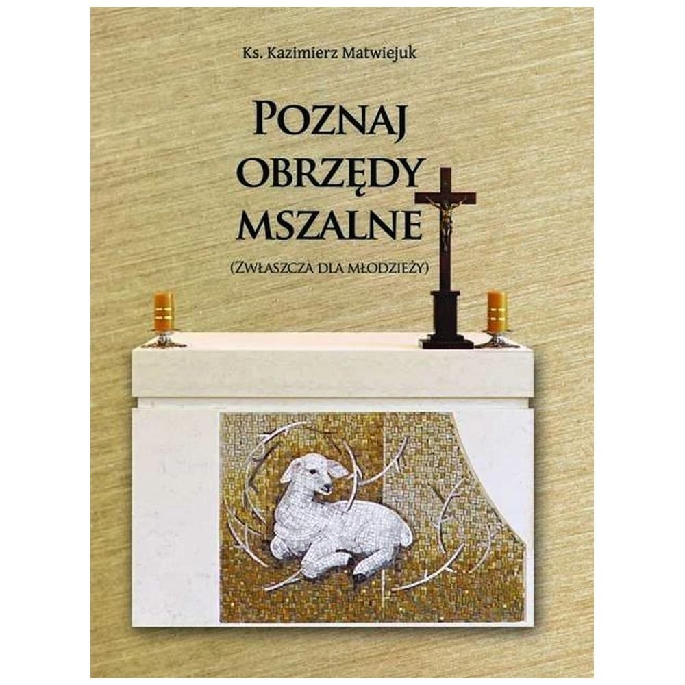Poznaj obrzędy mszalne