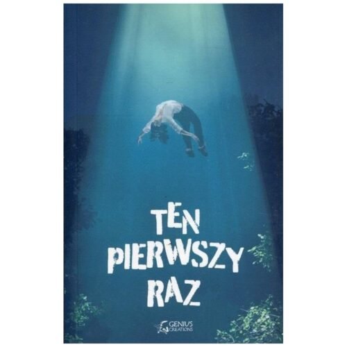 Ten pierwszy raz