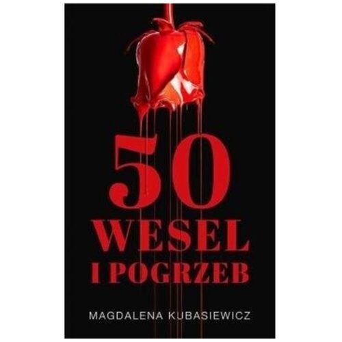 Pięćdziesiąt wesel i pogrzeb