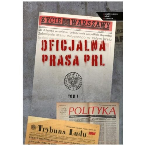 Oficjalna prasa w PRL T.1