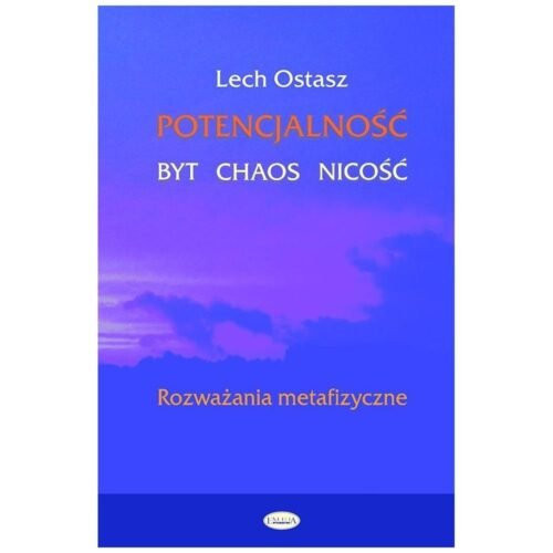 Potencjalność byt chaos nicość