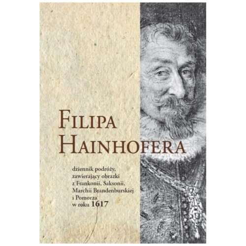 Filipa Hainhofera dziennik podróży...