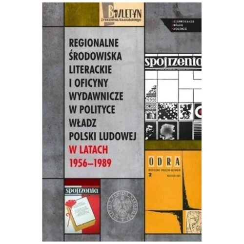 Regionalne środowiska literackie i oficyny..