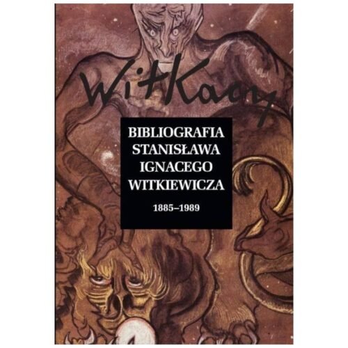 Bibliografia Stanisława Ignacego Witkiewicza