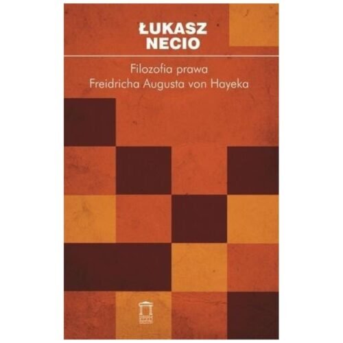 Filozofia prawa Friedricha Augusta von Hayeka