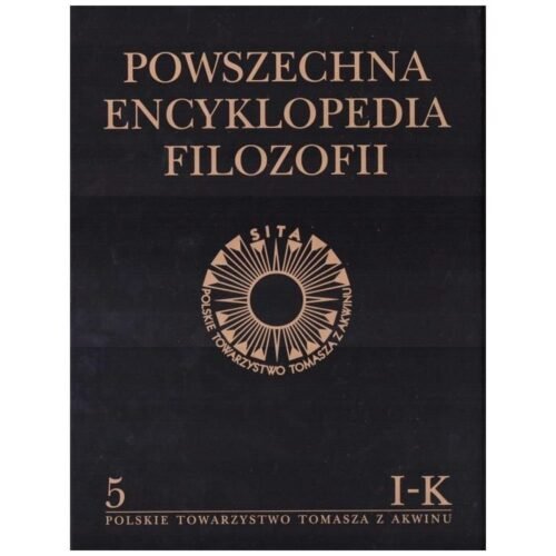 Powszechna Encyklopedia Filozofii t.5 I-K