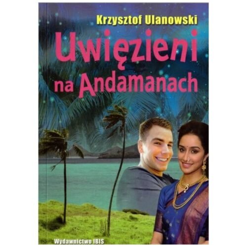 Uwięzieni na Andamanach