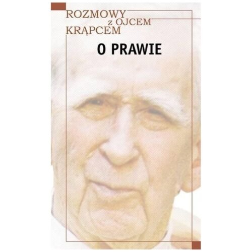 Rozmowy z o. Krąpcem. O prawie