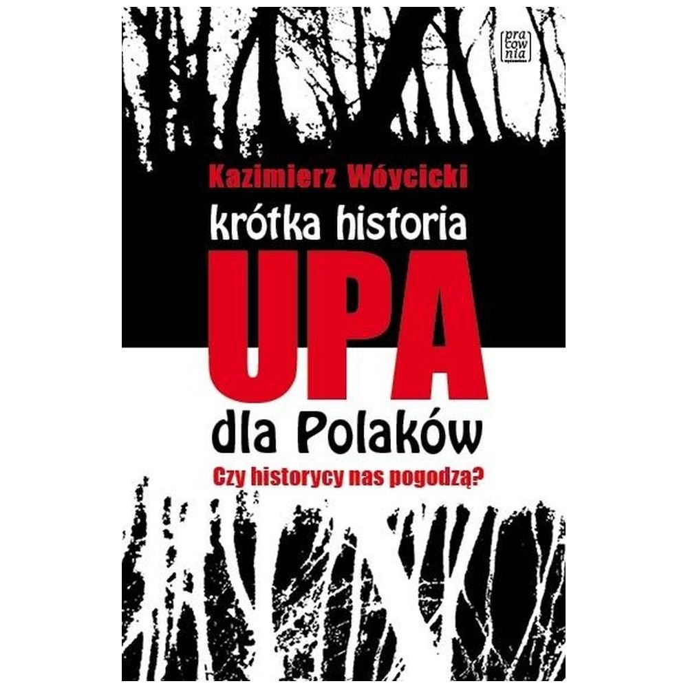 Krótka historia UPA dla Polaków