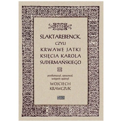 Slaktarebenck, czyli Krwawe jatki księcia...