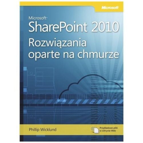 Microsoft Share Point 2010: Rozwiązania oparte...
