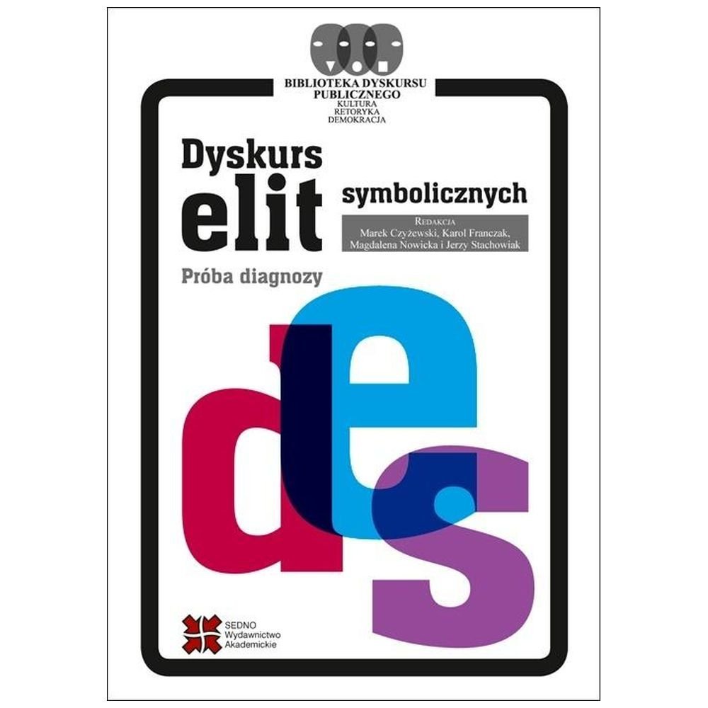 Dyskurs elit symbolicznych. Próba diagnozy