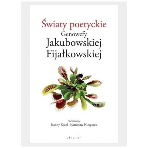 Światy poetyckie Genowefy Jakubowskiej...