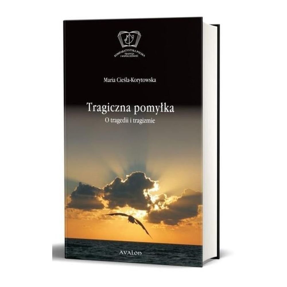 Tragiczna pomylka. O tragedii i tragizmie