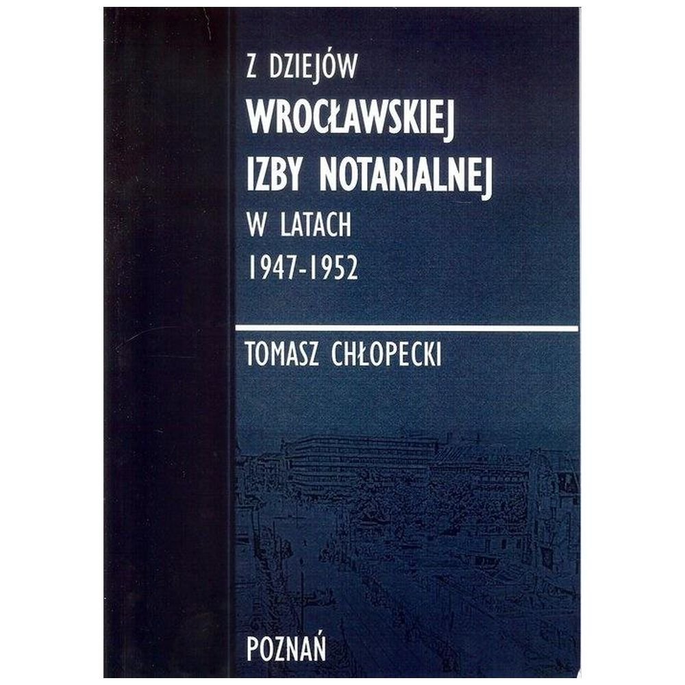 Z dziejów Wrocławskiej Izby Notarialnej...