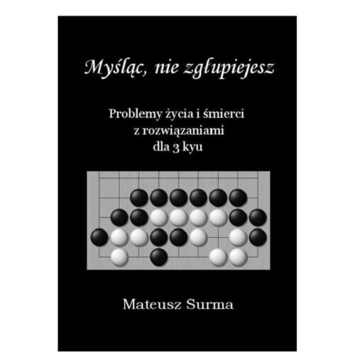 Myśląc, nie zgłupiejesz... 3 kyu