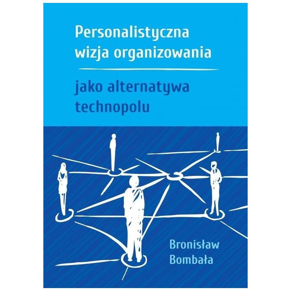 Personalistyczna wizja organizowania jako..