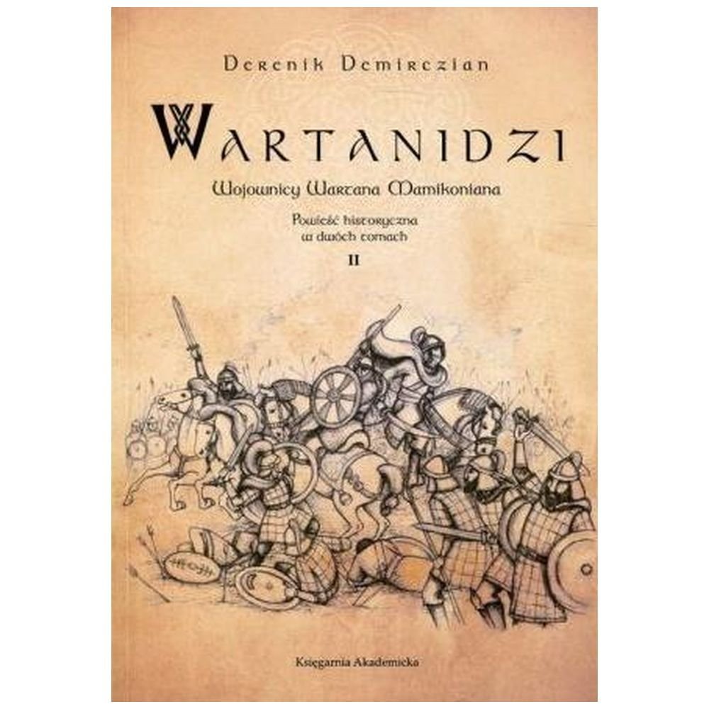 Wartanidzi. Wojownicy Wartana Mamikoniana T.2
