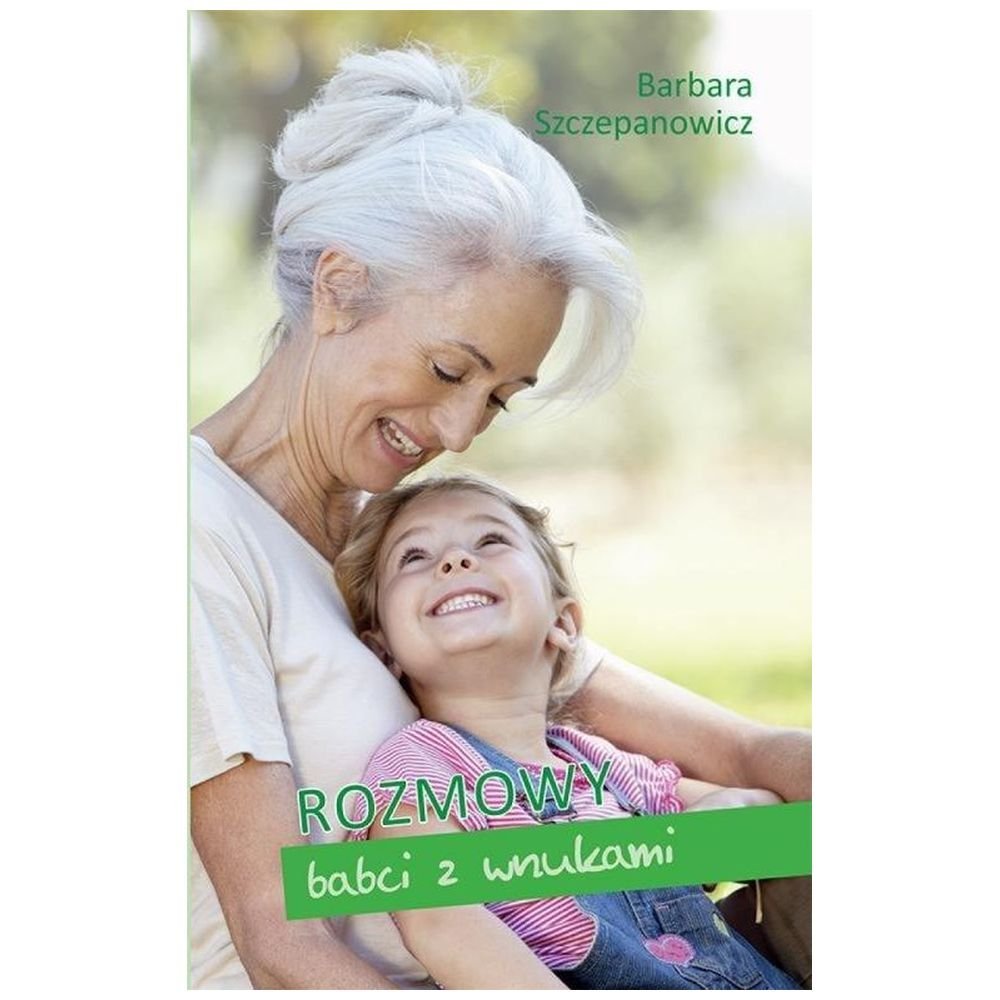 Rozmowy babci z wnuczką