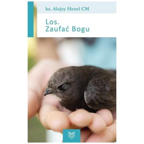 Los. Zaufać Bogu