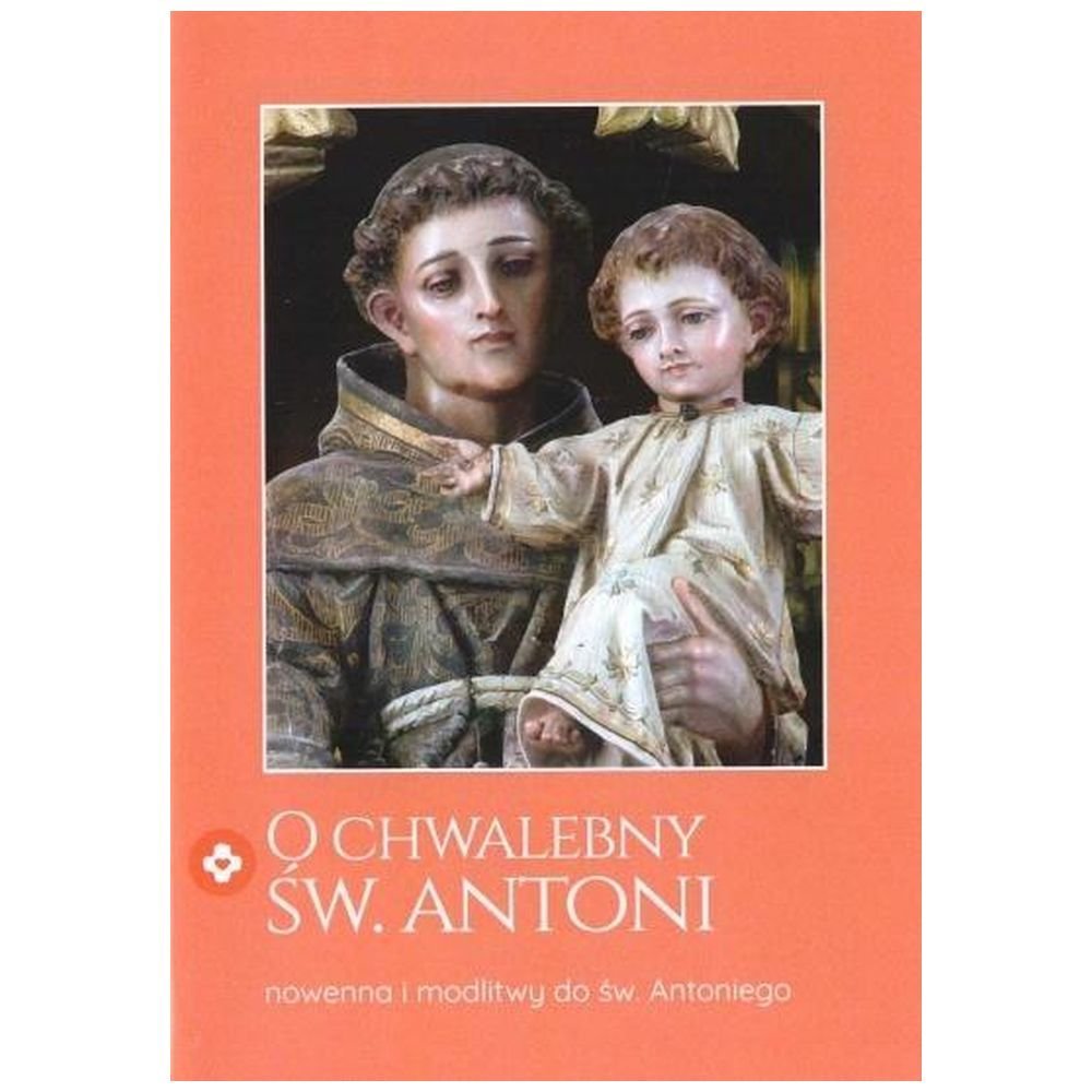 O chwalebny Św. Antoni