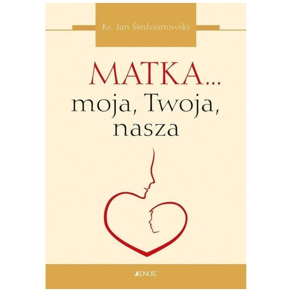 Matka... moja, Twoja, nasza