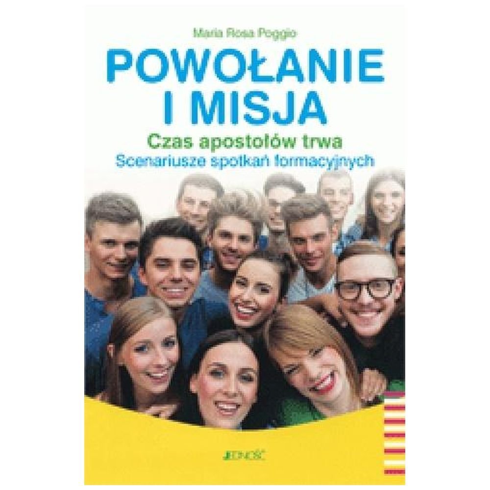 Powołanie i misja. Czas apostołów trwa