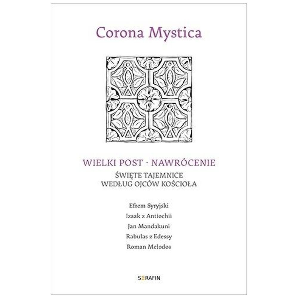 Wielki Post - Nawrócenie. Święte tajemnice..