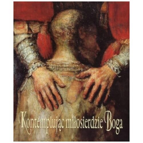 Kontemplując miłosierdzie Boga