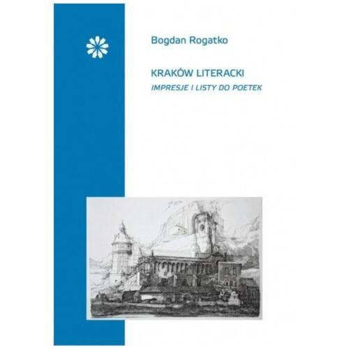 Kraków literacki Impresje i listy do poetek
