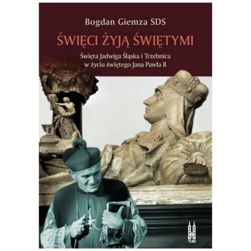 Święci żyją świętymi