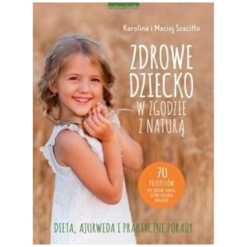 Zdrowe dziecko w zgodzie z naturą