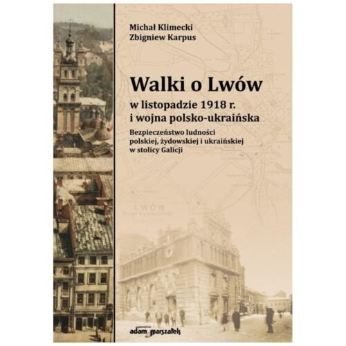 Walki o Lwów w listopadzie 1918 r. i wojna...