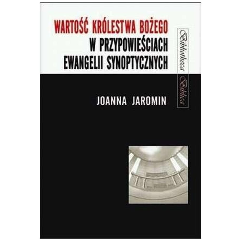 Wartość Królestwa Bożego w przypowieściach...