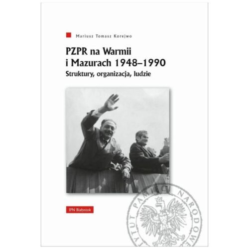 PZPR na Warmii i Mazurach 1948-1990