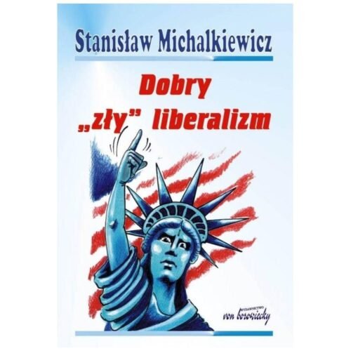 Dobry "zły" liberalizm
