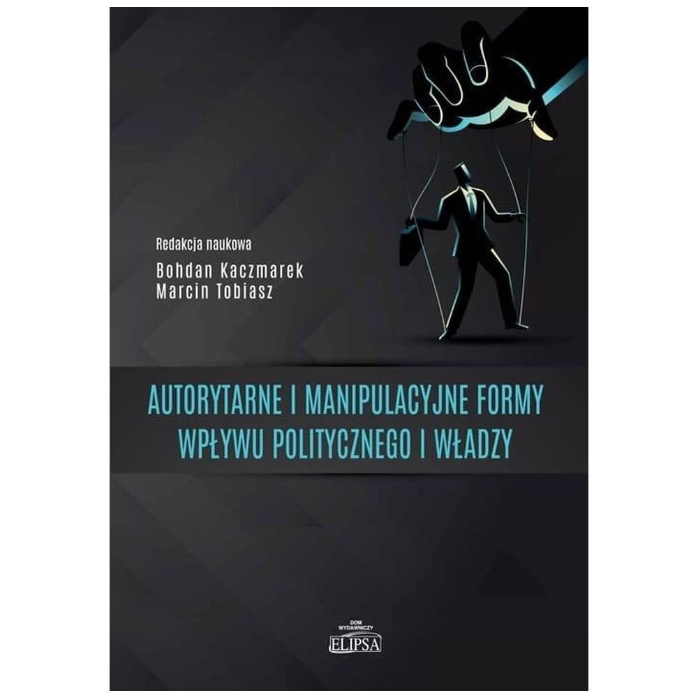 Autorytarne i manipulacyjne formy wpływu..