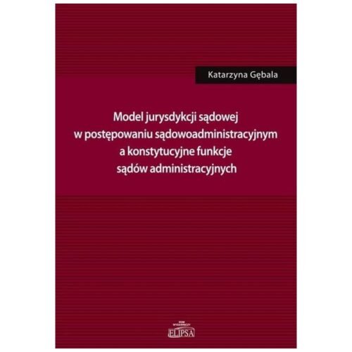 Model jurysdykcji sądowej w postępowaniu sądowoadm