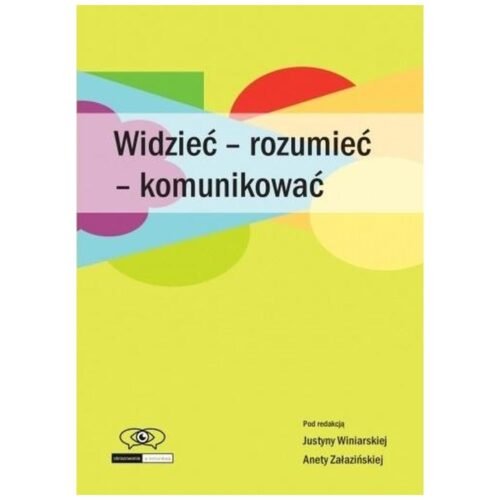 Widzieć - rozumieć - komunikować