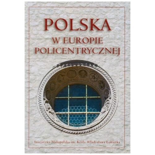 Polska w Europie policentrycznej