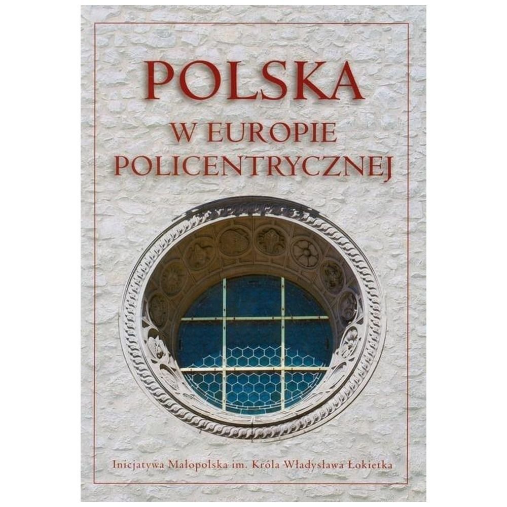Polska w Europie policentrycznej