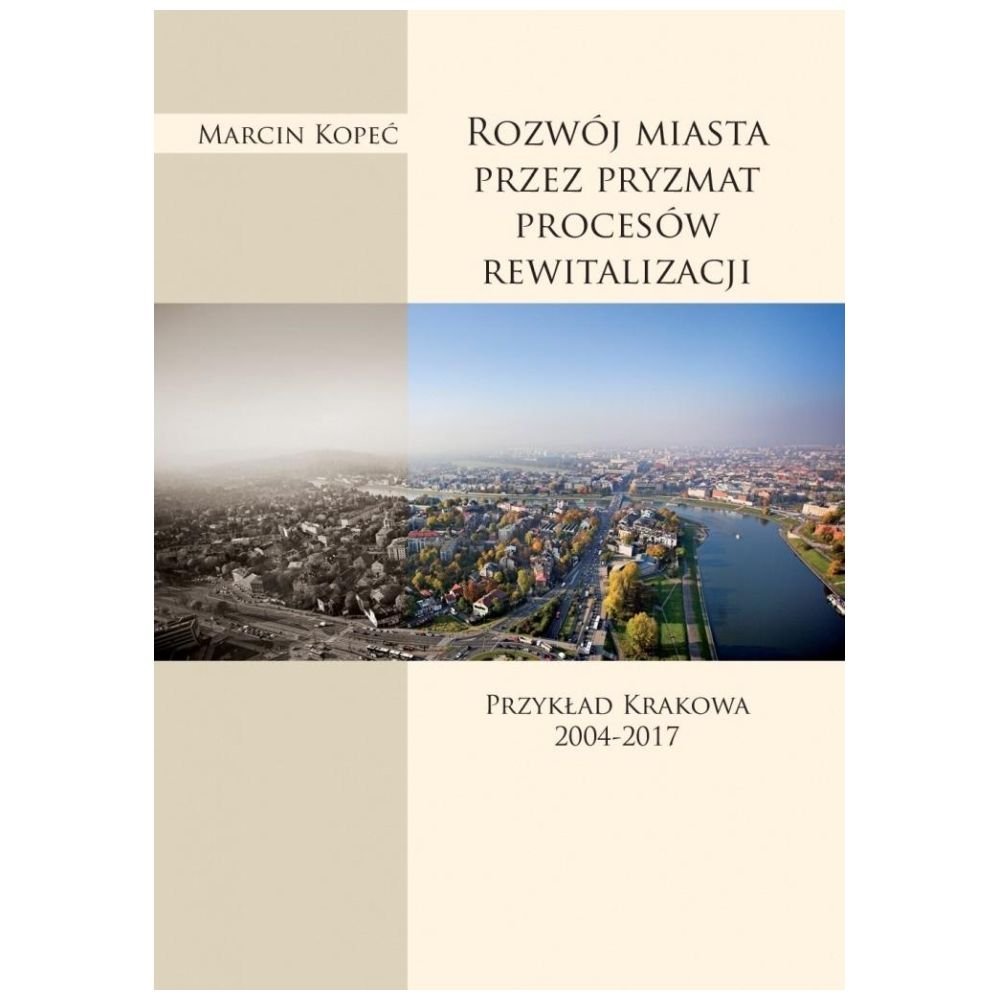 Rozwój miasta przez pryzmat procesów rewitalizacji