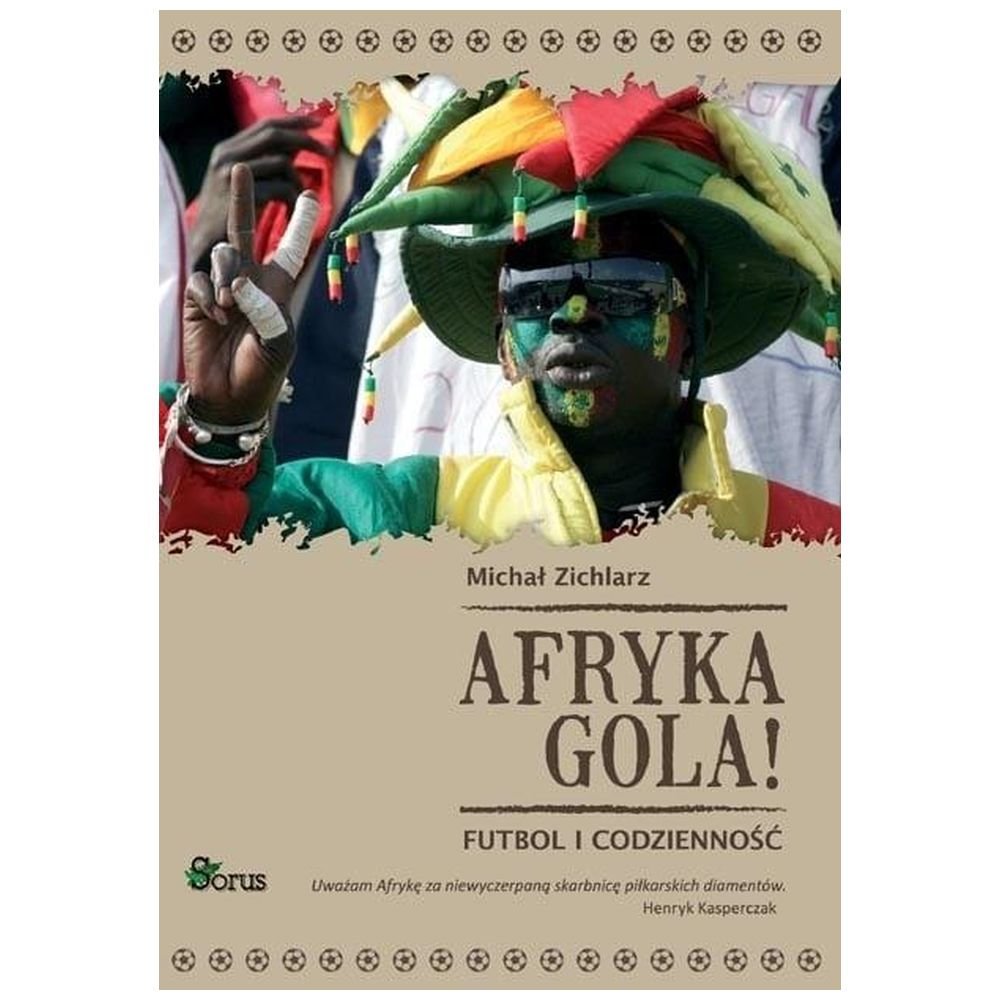 Afryka gola! Futbol i codzienność