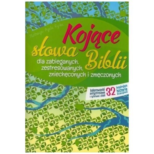 Kojące słowa Biblii dla zabieganych..