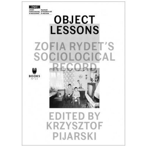 Object Lessons: Zofia Rydet's Sociological Record