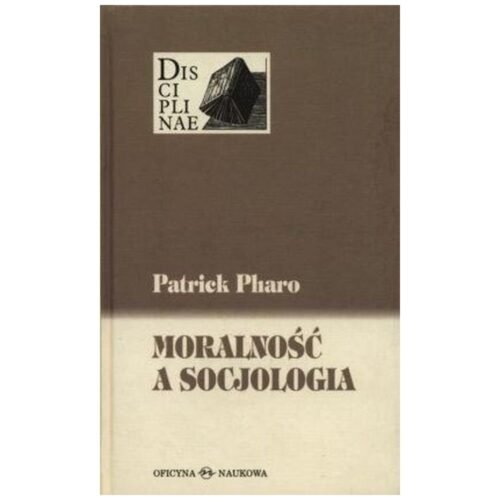 Moralność a socjologia. Sens i wartości między...