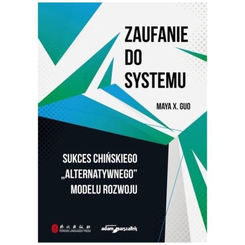 Zaufanie do systemu. Sukces chińskiego...