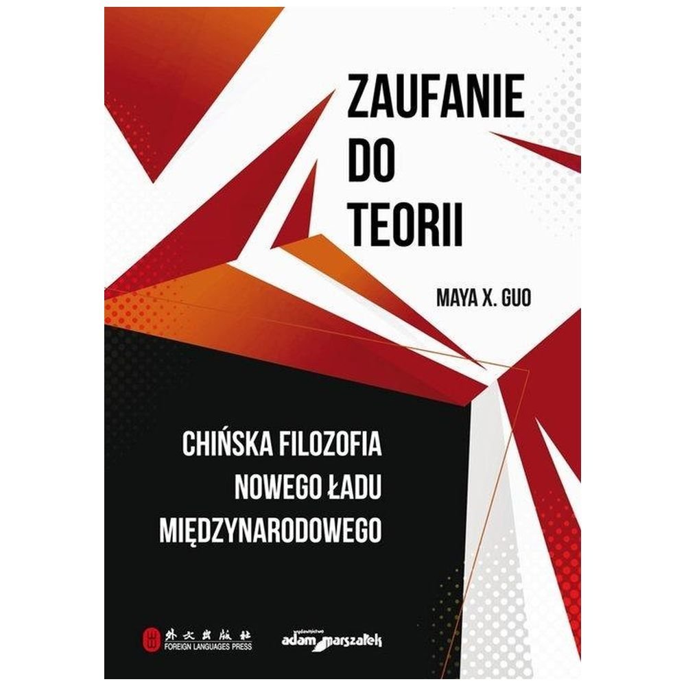 Zaufanie do teorii. Chińska filozofia nowego...