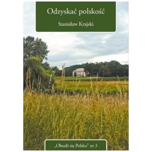 Obudź się Polsko nr 3 Odzyskać polskość