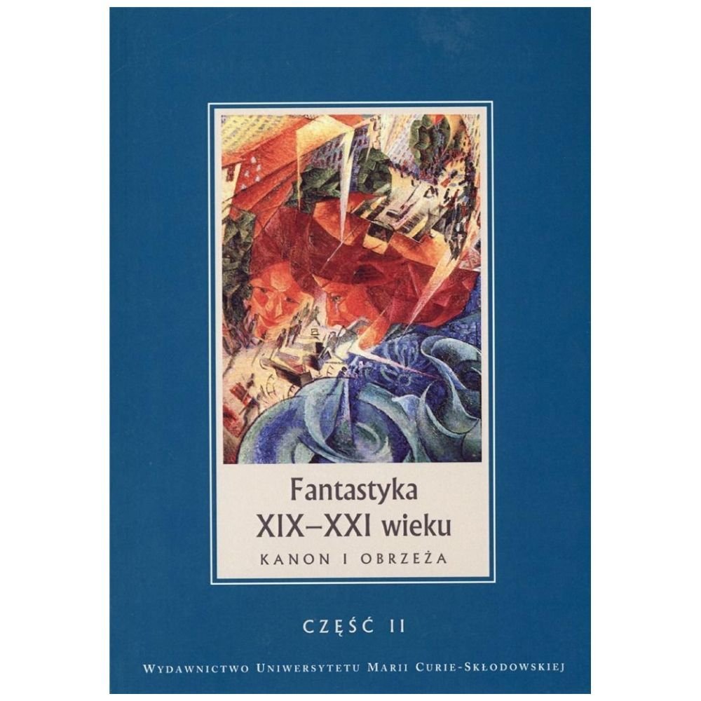 Fantastyka XIX-XXI wieku cz.2 Kanon i obrzeża